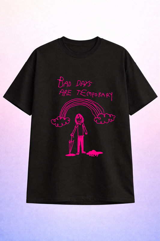 "Bad Days are Temporary" Rainbow Tee