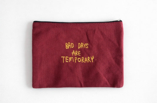 "Bad Days are Temporary" Embroidered Canvas Pouch