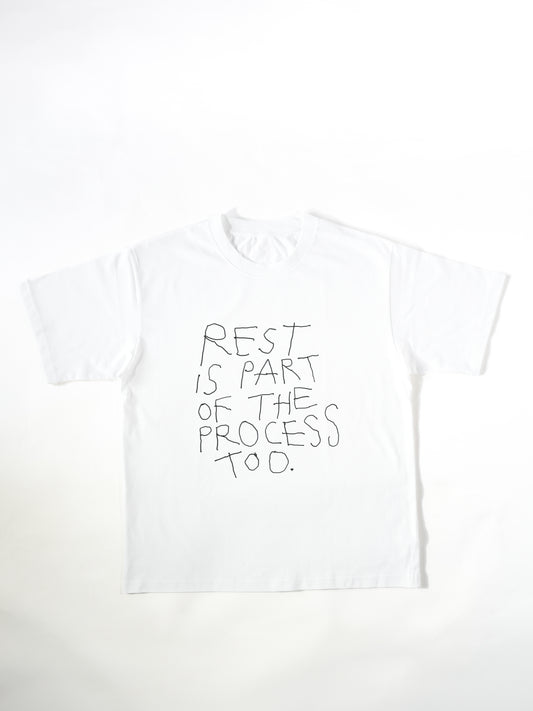 "Rest is Part of the Process Too" Shirt in White