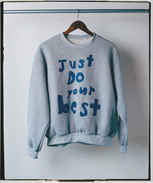 "Just Do Your Best" Adult Sweatshirt