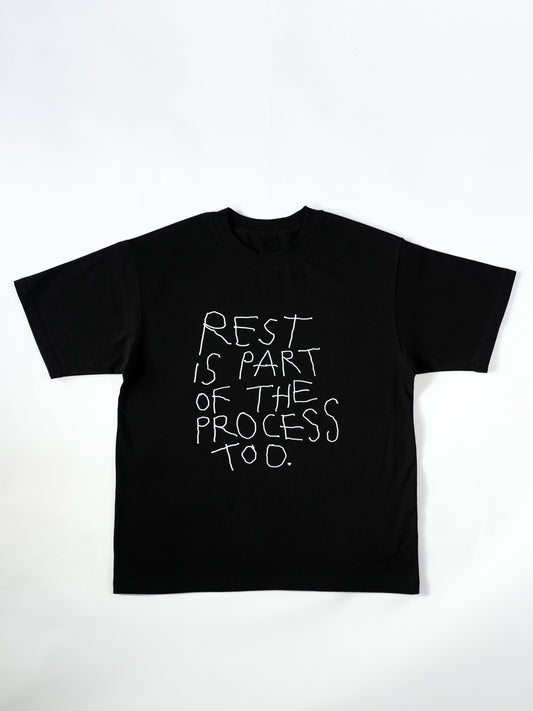 "Rest is Part of the Process Too" Shirt in Black