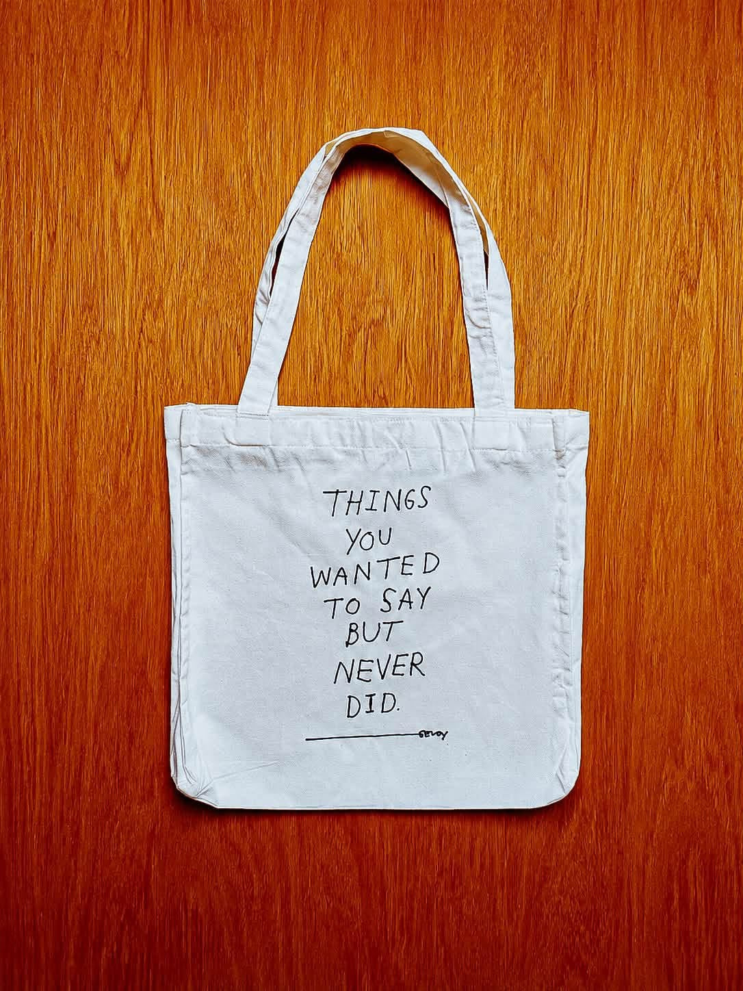 "Things You Wanted To Say But Never Did" Tote Bag w/ Zipper
