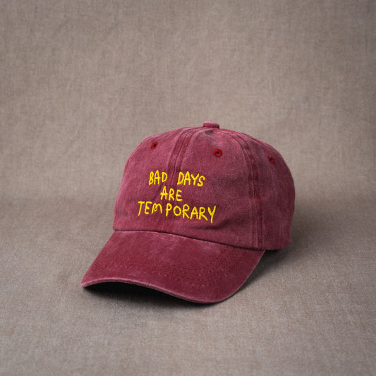 Bad Days are Temporary Cap in Washed Maroon