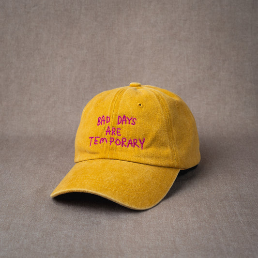 Bad Days are Temporary Cap in Washed Yellow