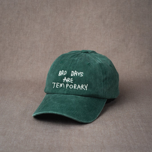 Bad Days are Temporary Cap in Washed Green