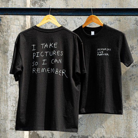 "I TAKE PICTURES SO I CAN REMEMBER" SHIRT