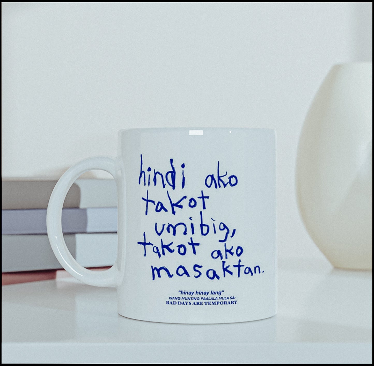 "Hindi ako takot umibig, Takot akong masaktan" Mug